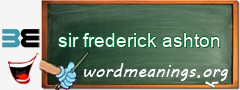 WordMeaning blackboard for sir frederick ashton